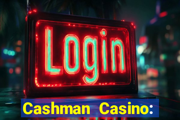 Cashman Casino: Pokies & Slots