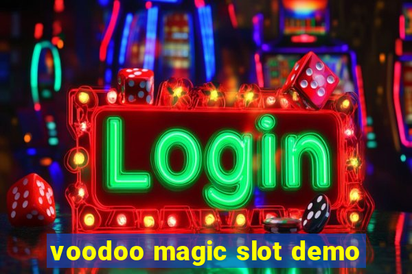 voodoo magic slot demo