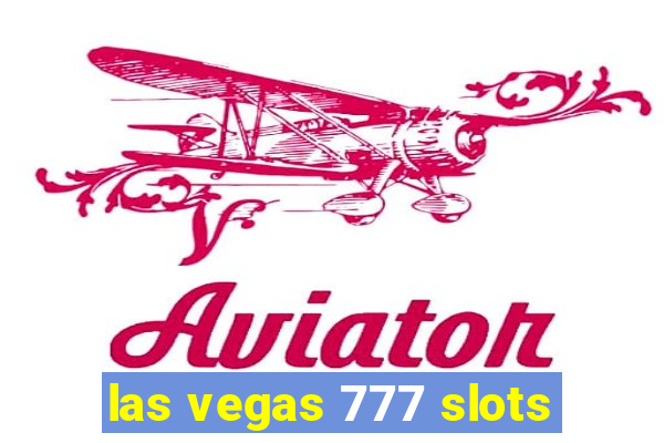 las vegas 777 slots