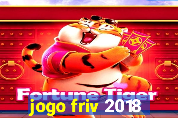 jogo friv 2018