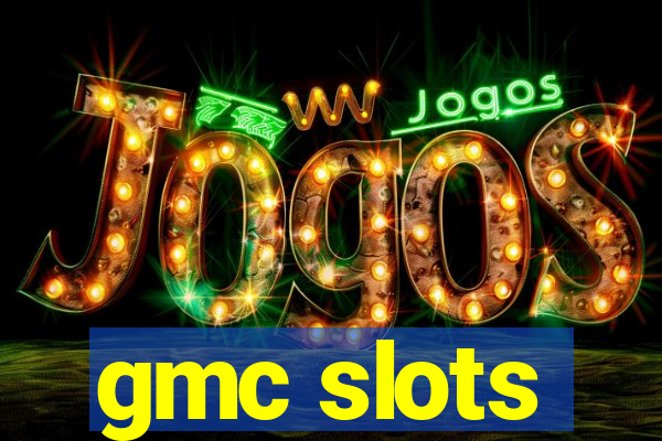 gmc slots