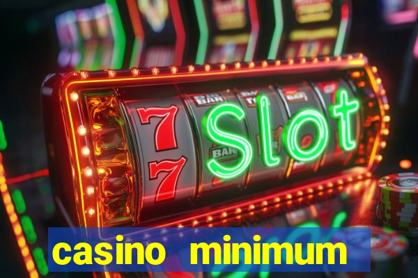 casino minimum deposit 10 dollars