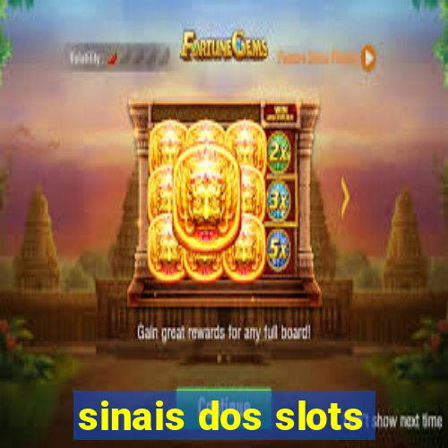 sinais dos slots