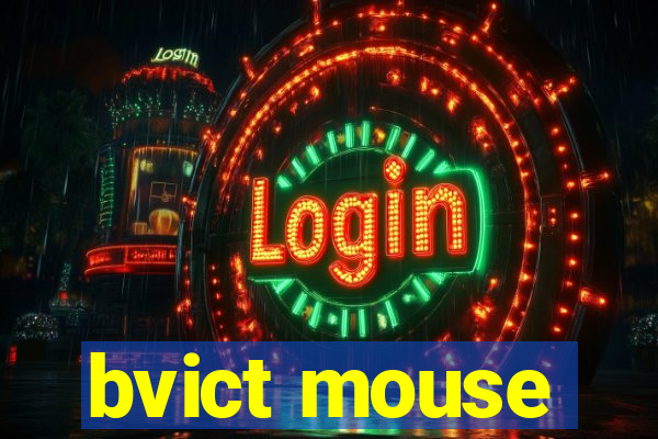 bvict mouse