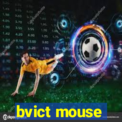 bvict mouse