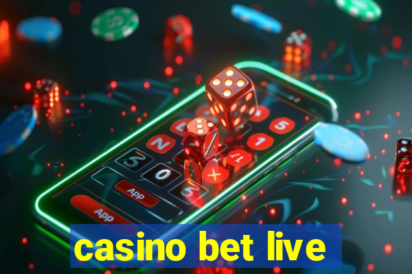 casino bet live