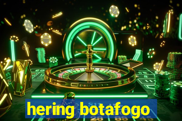 hering botafogo