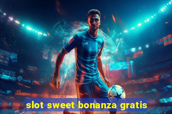 slot sweet bonanza gratis