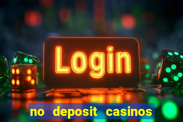 no deposit casinos with bonus codes