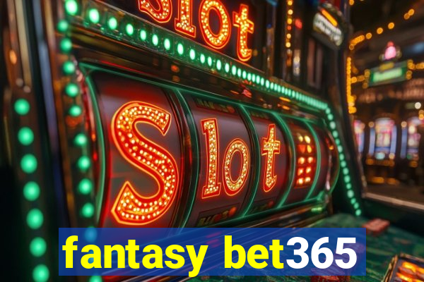 fantasy bet365