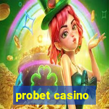 probet casino