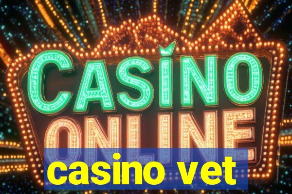 casino vet