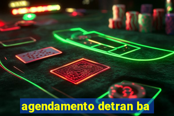 agendamento detran ba