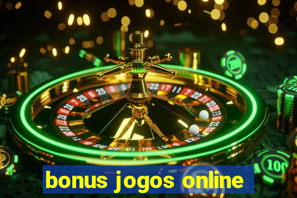 bonus jogos online