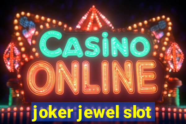 joker jewel slot