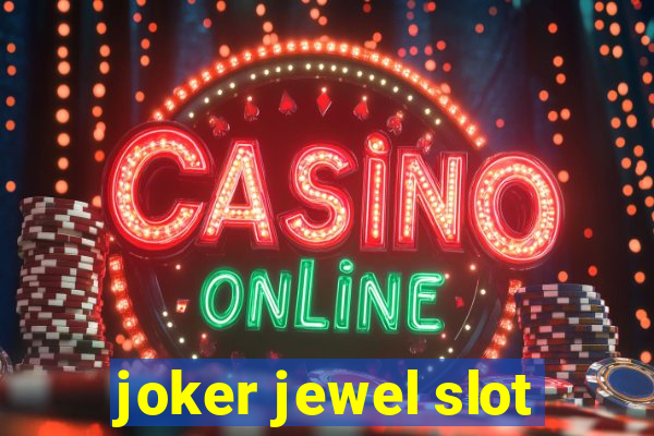 joker jewel slot