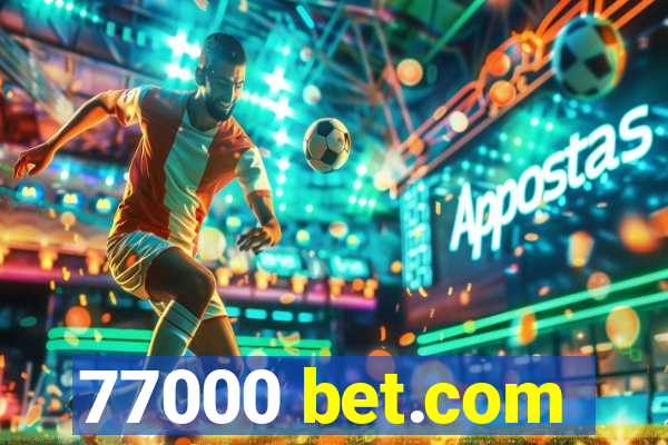 77000 bet.com