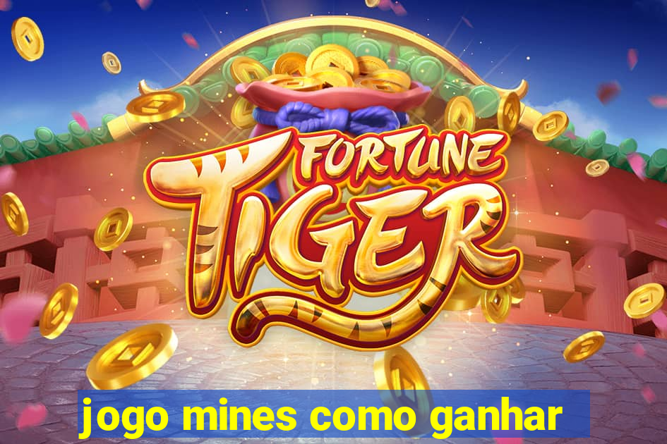 jogo mines como ganhar