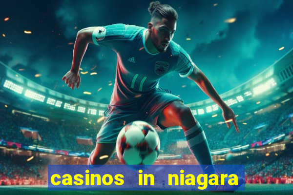 casinos in niagara falls ontario