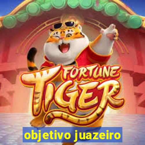 objetivo juazeiro