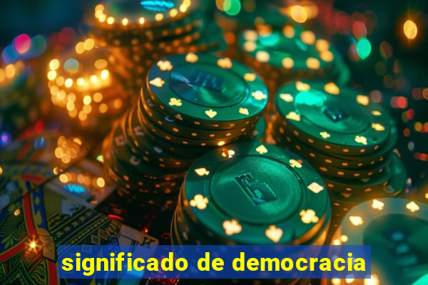 significado de democracia