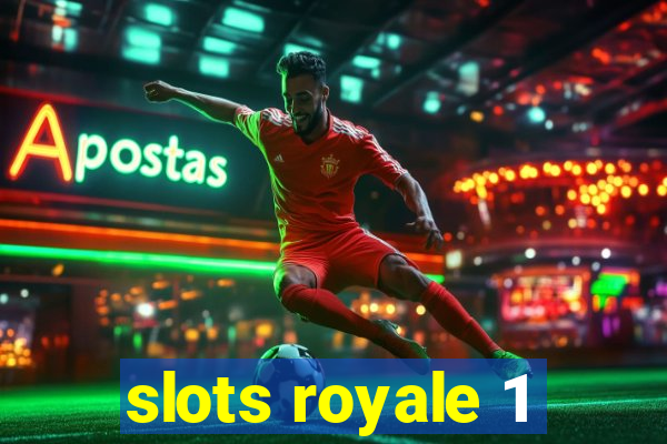 slots royale 1