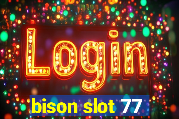 bison slot 77