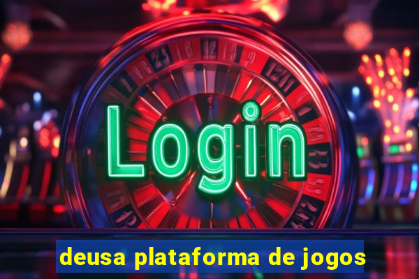 deusa plataforma de jogos