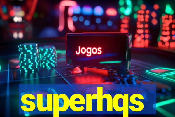 superhqs