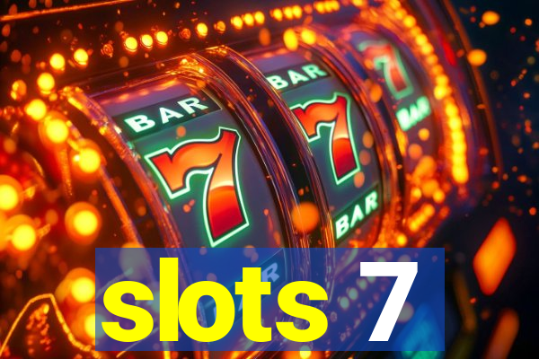 slots 7