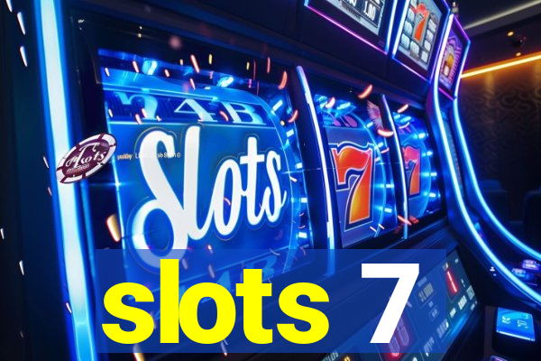 slots 7