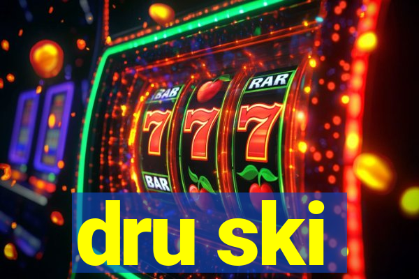 dru ski