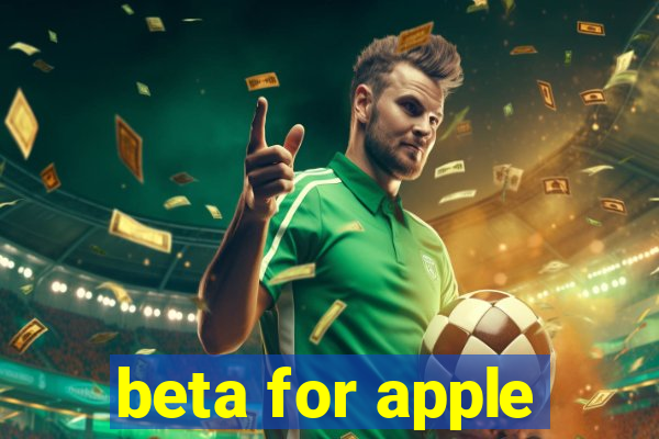 beta for apple