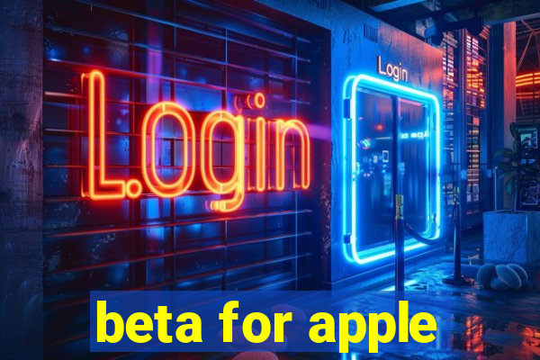 beta for apple