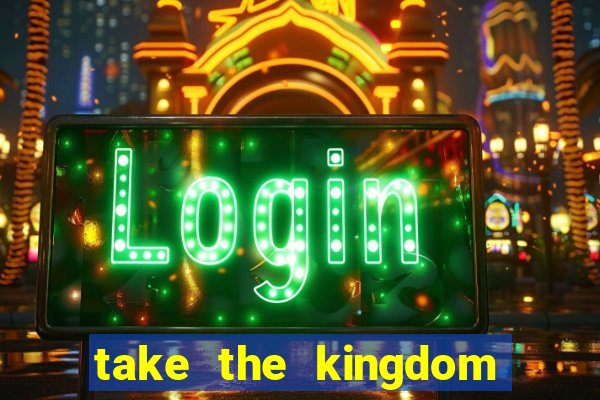 take the kingdom slot online