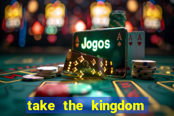 take the kingdom slot online