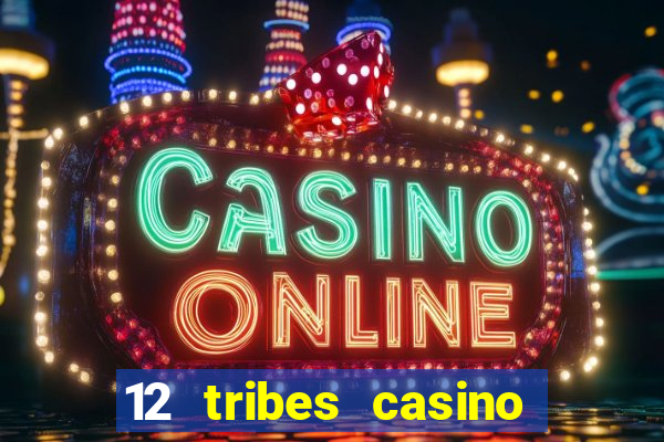 12 tribes casino omak wa