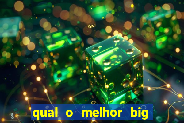 qual o melhor big bass para jogar