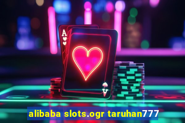 alibaba slots.ogr taruhan777