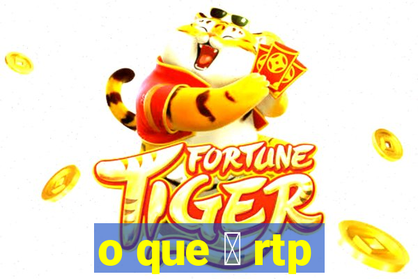 o que 茅 rtp