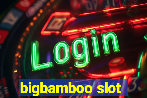 bigbamboo slot