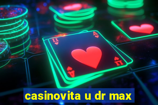 casinovita u dr max