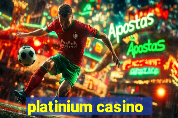 platinium casino