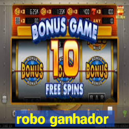 robo ganhador