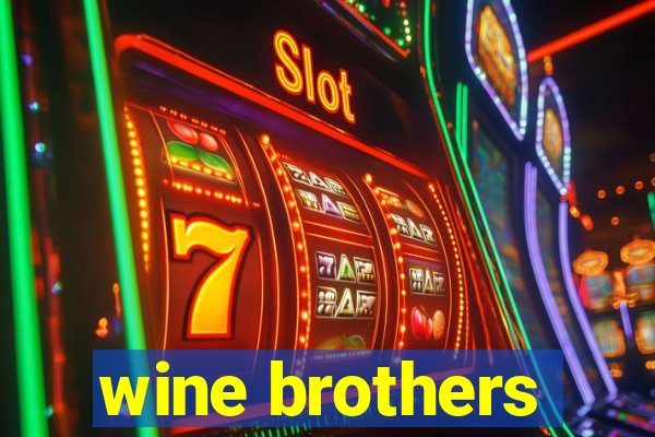 wine brothers