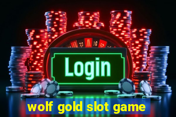 wolf gold slot game