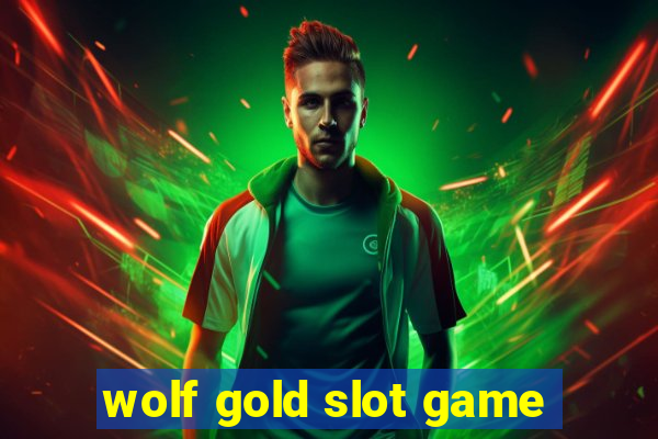 wolf gold slot game