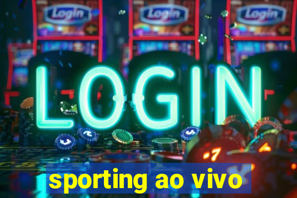 sporting ao vivo