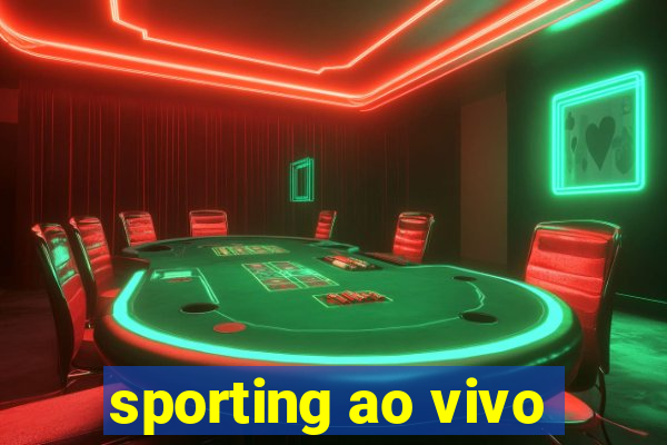 sporting ao vivo