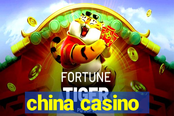 china casino